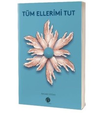 Tüm Ellerimi Tut