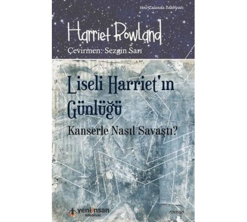Liseli Harriet'in Günlüğü - Kanserle Nasıl Savaştı?