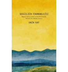 Sessizliğin Fenomenolojisi