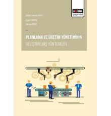 Planlama ve Üretim Yönetiminin Geliştirilmiş Yöntemleri