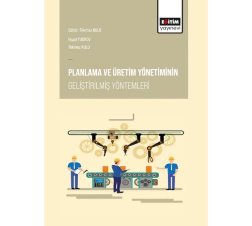 Planlama ve Üretim Yönetiminin Geliştirilmiş Yöntemleri