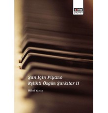 Şan İçin Piyano Eşlikli Özgün Şarkılar II