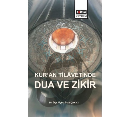 Kur’an Tilavetinde Dua ve Zikir