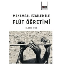 Makamsal Ezgilerle Flüt Öğretimi