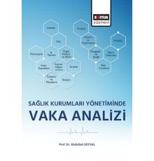 Sağlık Kurumları Yönetiminde Vaka Analizi