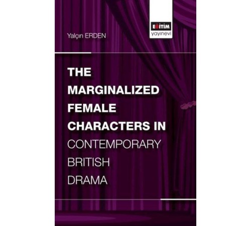 The Marginalized Female Characters in Contemporary British Drama