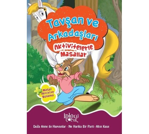 Tavşan ve Arkadaşları - Aktivitelerle Masallar
