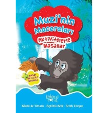Muzi'nin Maceraları - Aktivitelerle Masallar