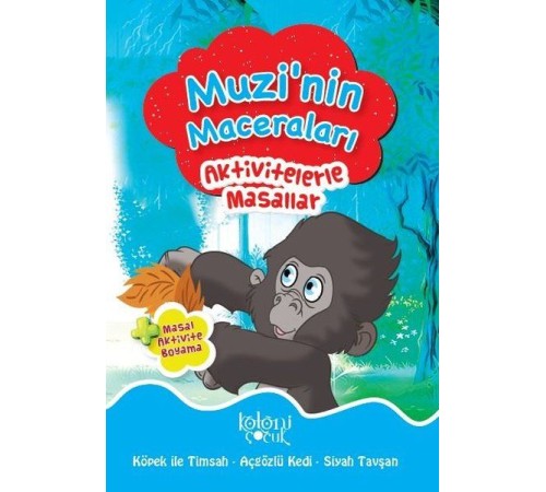 Muzi'nin Maceraları - Aktivitelerle Masallar