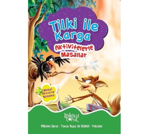 Tilki ile Karga - Aktivitelerle Masallar Tilki ile Karga - Aktivitelerle Masallar
