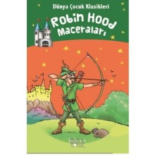 Robin Hood Maceraları - Dünya Çocuk Klasikleri