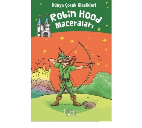 Robin Hood Maceraları - Dünya Çocuk Klasikleri