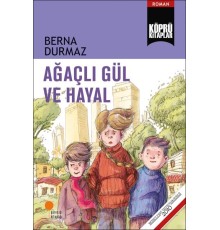 Ağaçlı Gül ve Hayal