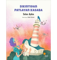 Sıkıntıdan Patlayan Kasaba