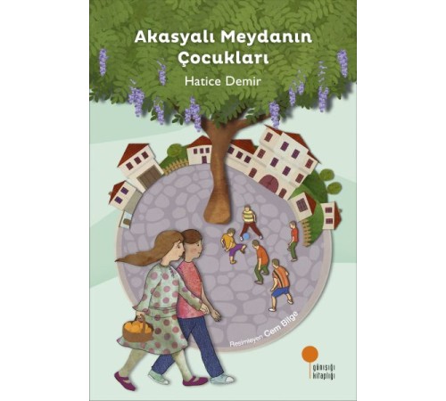 Akasyalı Meydanın Çocukları Akasyalı Meydanın Çocukları