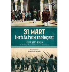 31 Mart İhtilali'nin Tarihçesi
