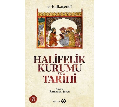 Halifelik Kurumu ve Tarihi Halifelik Kurumu ve Tarihi