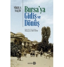 Bursa'ya Gidiş ve Dönüş