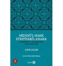Mizanü’l-Hakk Fi İhtiyari’l-Ehakk - En Doğruyu Seçmek İçin Hak Terazisi