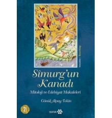 Simurg'un Kanadı - Mitoloji ve Edebiyat Makaleleri - Ciltsiz