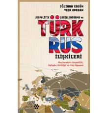 Jeopolitik Şekillendirme ve Türk Rus İlişkileri