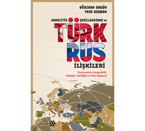 Jeopolitik Şekillendirme ve Türk Rus İlişkileri