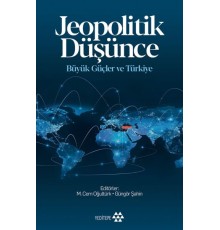 Jeopolitik Düşünce Büyük Güçle ve Türkiye