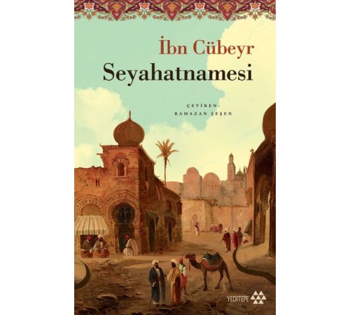 İbn Cübeyr Seyahatnamesi İbn Cübeyr Seyahatnamesi