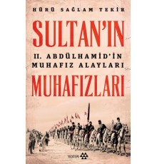 Sultanın Muhafızları - 2. Abdulhamidin Muhafız Alayları