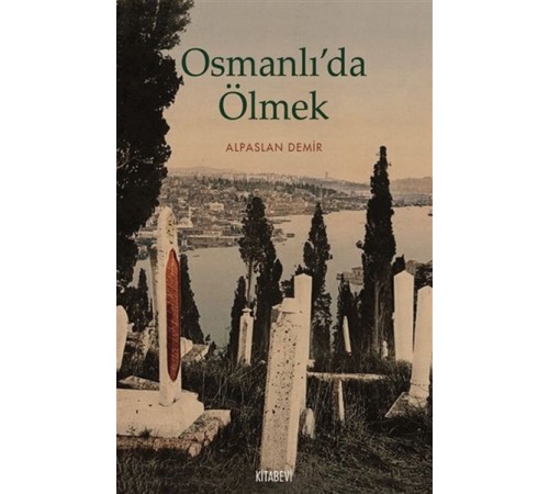 Osmanlı’da Ölmek