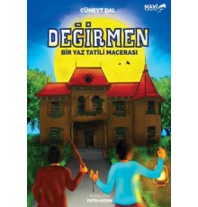 Değirmen - Bir Yaz Tatili Macerası