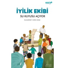 İyilik Ekibi Su Kuyusu Açıyor