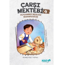 Çarşı Mektebi 4 Peygamber Mesleği Marangozluk
