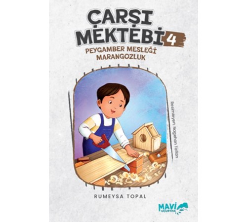 Çarşı Mektebi 4 Peygamber Mesleği Marangozluk