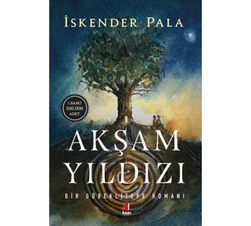 Akşam Yıldızı - Bir Göbeklitepe Romanı