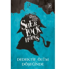 Sherlock Holmes - Dedektif Ölüm Döşeğinde