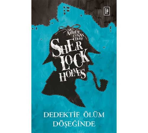 Sherlock Holmes - Dedektif Ölüm Döşeğinde