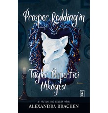 Prosper Redding’in Tüyler Ürpertici Hikâyesi
