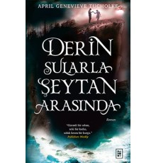 Derin Sularla Şeytan Arasında (Işıltı Serisi - 1.Kitap)