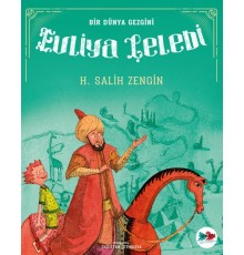 Bir Dünya Gezgini Evliya Çelebi