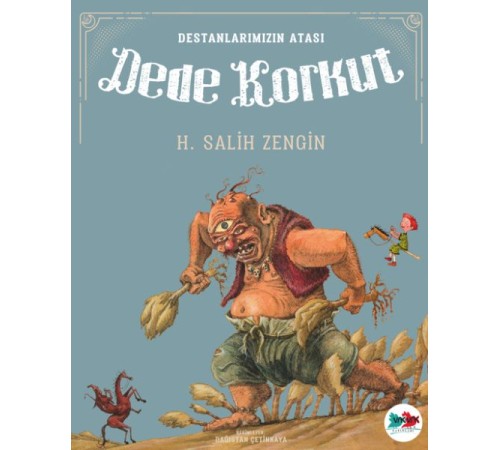 Destanlarımızın Atası Dede Korkut