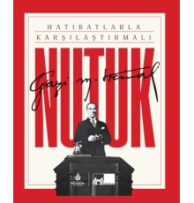 Hatıratlarla Karşılaştırmalı Nutuk (Ciltli)