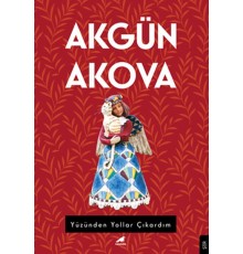 Yüzünden Yollar Çıkardım