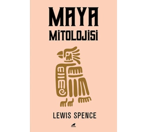 Maya Mitolojisi Maya Mitolojisi