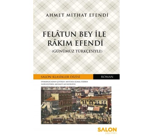 Felatun Bey ile Rakım Efendi - Salon Klasikler Dizisi Felatun Bey ile Rakım Efendi - Salon Klasikler Dizisi