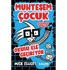 Muhteşem Çocuk Squidge Dibley - Okulu Ele Geçiriyor