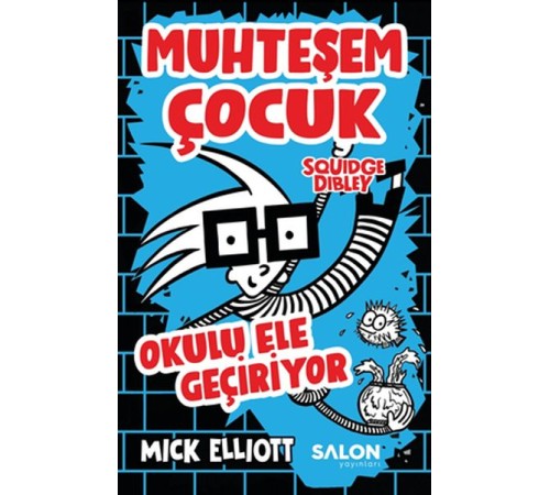 Muhteşem Çocuk Squidge Dibley - Okulu Ele Geçiriyor