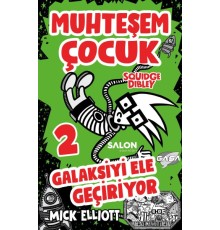 Muhteşem Çocuk Squidge Dibley 2 - Galaksiyi Ele Geçiriyor
