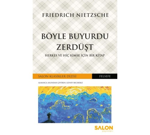 Böyle Buyurdu Zerdüşt - Herkes ve Hiç Kimse İçin Bir Kitap