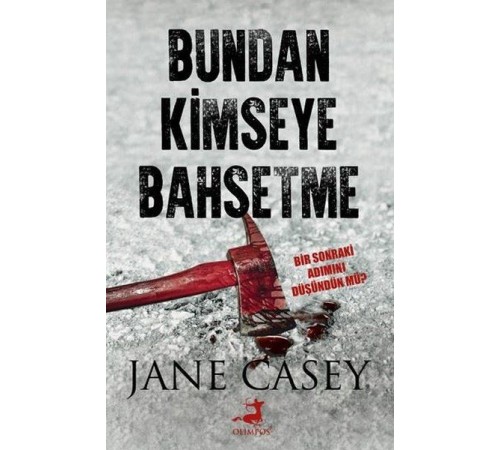Bundan Kimseye Bahsetme